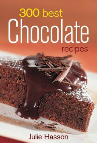 Könyv 300 Best Chocolate Recipes Julie Hasson