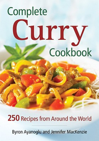 Kniha Complete Curry Cookbook Byron Ayanoglu