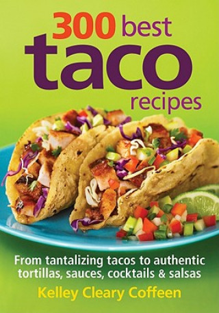 Könyv 300 Best Taco Recipes Kelley Cleary Coffeen