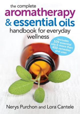 Knjiga Complete Aromatherapy and Essential Oils Handbook Lora Cantele