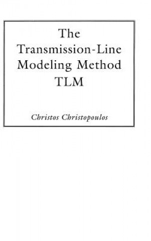 Kniha Transmission-Line Modeling Method - TLM Christos Christopoulos