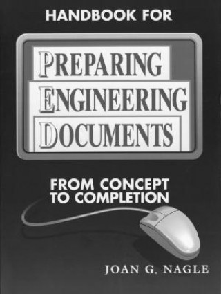Book Handbook for Preparing Engineering Documents - From Concept to Completion Joan Nagle