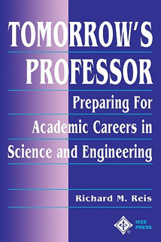 Book Tomorrow's Professor - Preparing for Careers in Science and Engineering Richard M. Reis