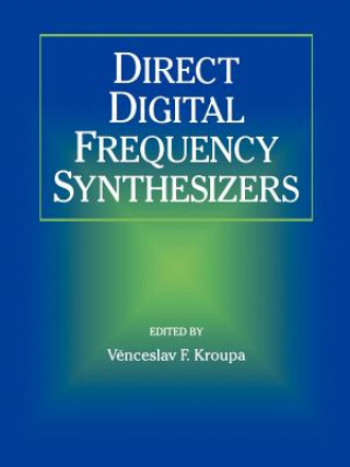 Kniha Direct Digital Frequency Synthesizers Venceslav F. Kroupa