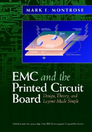 Könyv EMC and the Printed Circuit Board - Design, Theory  and Layout Made Simple Mark I. Montrose