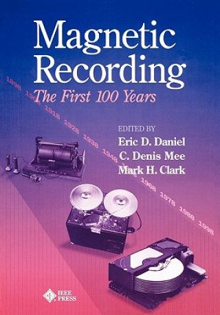 Kniha Magnetic Recording - The First 100 Years Daniel