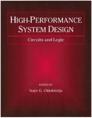 Książka High-Performance System Design - Circuits and Logic Vojin G. Oklobdzija