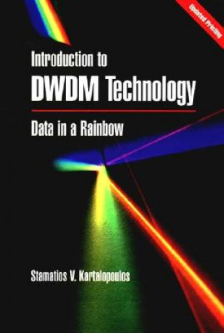 Kniha Introduction to DWDM Technology - Data in a Rainbow Stamatios V. Kartalopoulos