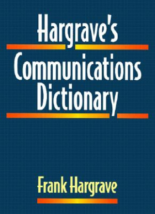 Könyv Hargrave's Communications Dictionary Frank Hargrave