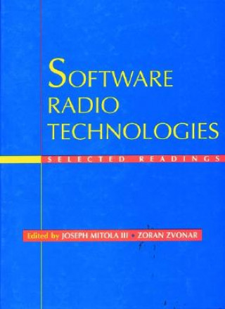 Knjiga Software Radio Technologies - Selected Readings Joseph Mitola Iii