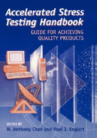 Kniha Accelerated Stress Testing Handbook - Guide for Achieving Quality Products Chan