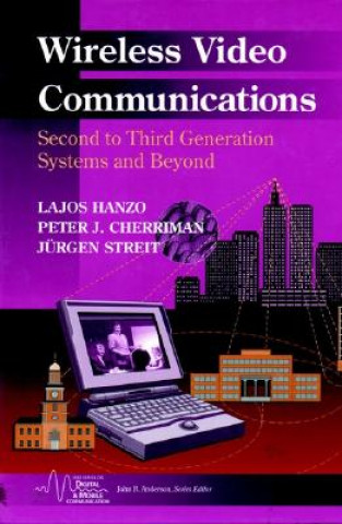 Livre Wireless Video Communications - Second to Third Generation Systems and Beyond Lajos L. Hanzo