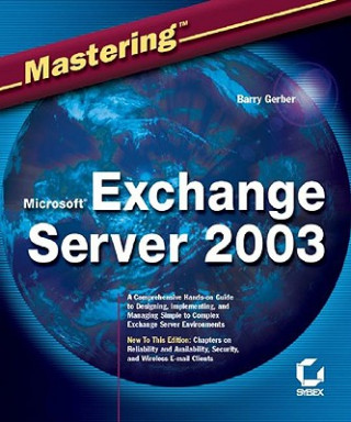 Knjiga Mastering Microsoft Exchange Server 2003 Barry Gerber