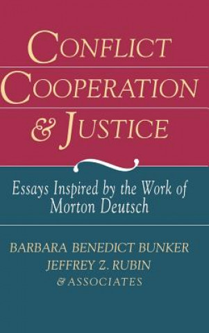 Knjiga Conflict Cooperation and Justice - Essays Inspired  by the Work of Morton Deutsch Jeffrey Z. Rubin