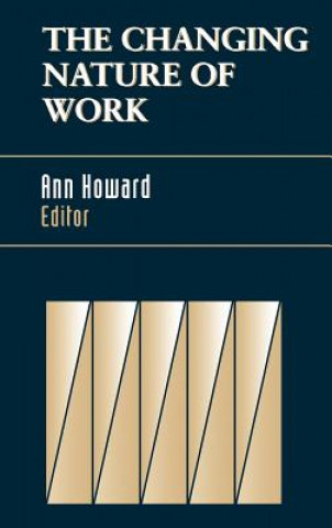 Książka Changing Nature of Work Ann Howard