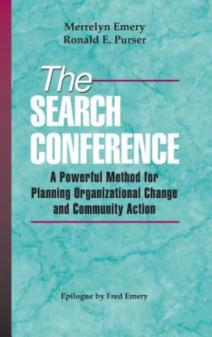 Kniha Search Conference - A Powerful Method for Planning Organizational Change and Community Action Merrelyn Emery
