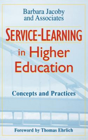 Carte Service-Learning in Higher Education: Concepts and Practices Barbara C. Jacoby