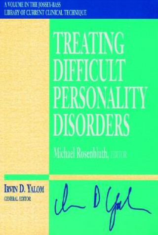 Kniha Treating Difficult Personality Disorders Michael Rosenbluth