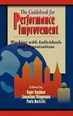 Carte Guidebook for Performance Improvement - Working with Individuals & Organizations Roger Kaufman