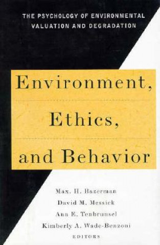 Könyv Environment, Ethics & Behavior Max H. Bazerman