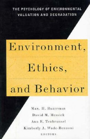 Livre Environment, Ethics & Behavior Max H. Bazerman