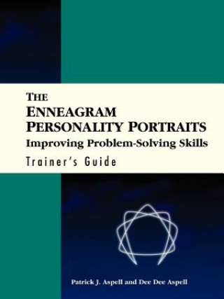 Book Enneagram Personality Portraits - Improving Problem Solving Skills Trainer's Guide Patrick J. Aspell