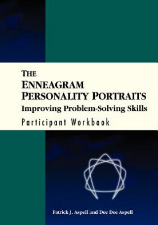 Buch Enneagram Personality Portraits - Improving blem Solving Skills Participant Workbook Patrick J. Aspell