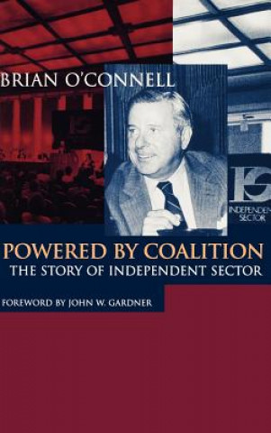 Kniha Powered by Coalition - The Story of the Independent Sector Brian O'Connell