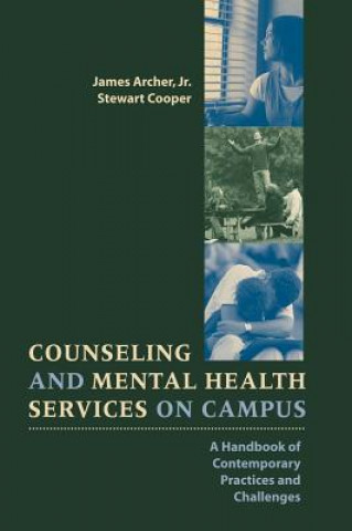 Книга Counseling & Mental Health Services on Campus - A Handbook of Contemporary Practices & Challenges Archer