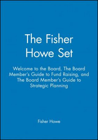 Kniha Welcome to the Board Member's Guides SET (Includes Fisher Howe