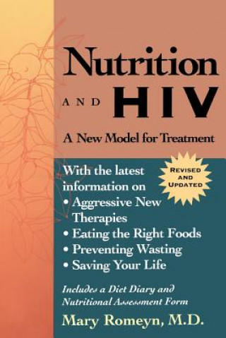 Könyv Nutrition & HIV - A Model for Treatment Rev Mary Romeyn