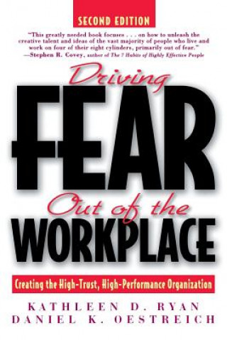 Książka Driving Fear Out of the Workplace Kathleen D. Ryan