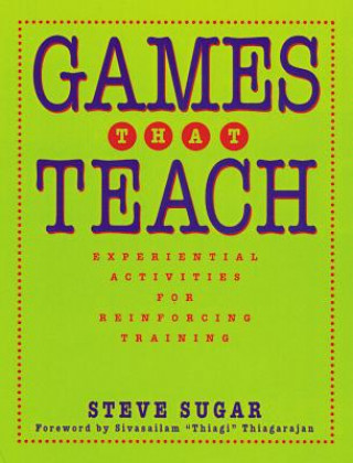 Knjiga Games that Teach: Experiential Activities for Rein Reinforcing Training Steve Sugar