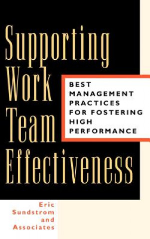 Knjiga Supporting Work Team Effectiveness - Best Management Practices for Fostering High Performance Eric Sundstrom