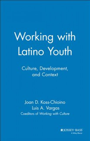 Carte Working with Latino Youth: Culture, Development, a  Context Joan D. Koss-Chioino
