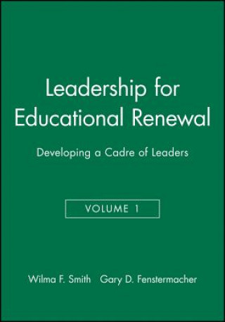 Kniha Leadership for Educational Renewal: Developing a C Cadre of Leaders W.F. Smith