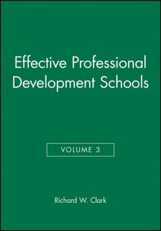 Carte Effective Professional Development Schools Richard W. Clark