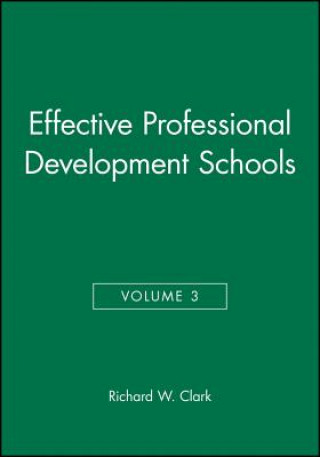 Kniha Effective Professional Development Schools Richard W. Clark