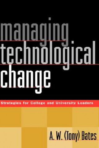 Boek Managing Technological Change - Strategies for College & University Leaders Tony Bates