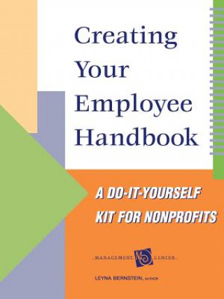Kniha Creating Your Employee Handbook: A Do-It-Yourself Kit For Nonprofits with software Leyna Bernstein