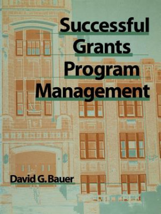 Book Successful Grants Program Management David G. Bauer