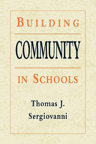 Könyv Building Community in Schools (Paper Edition) Thomas J. Sergiovanni