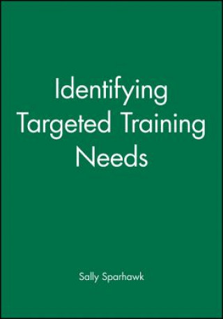 Book Identifying Targeted Training Needs Sally Sparhawk