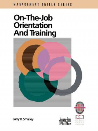 Книга On-the-Job Orientation and Training Larry R. Smalley