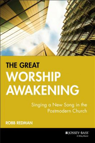 Könyv Great Worship Awakening Robb Redman