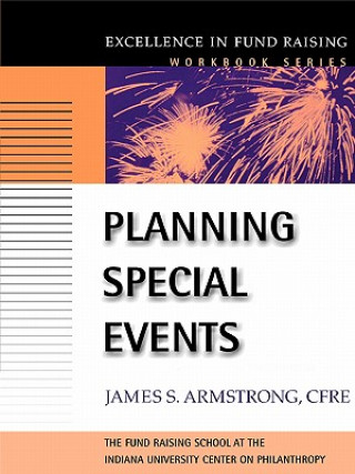 Könyv Planning Special Events (The Excellence in Fund Ra James Armstrong