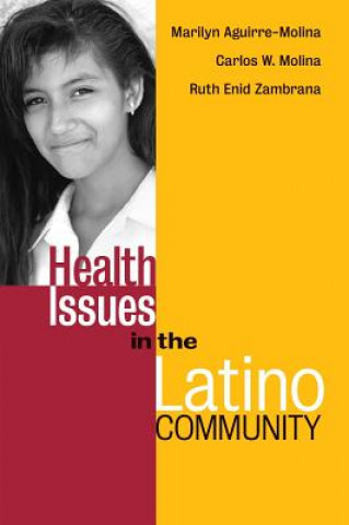 Könyv Health Issues in the Latino Community Marilyn Aguirre-Molina