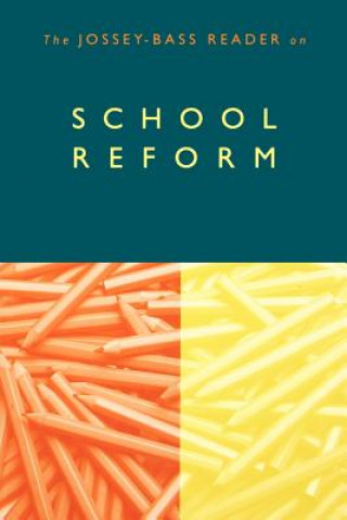 Carte Jossey-Bass Reader on School Reform Jossey-Bass Publishers