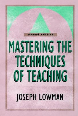 Buch Mastering the Techniques of Teaching 2e Joseph Lowman