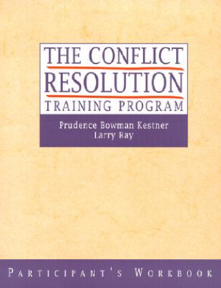 Buch Conflict Resolution Training Program - Partici Participants Workbook Prudence B. Kestner